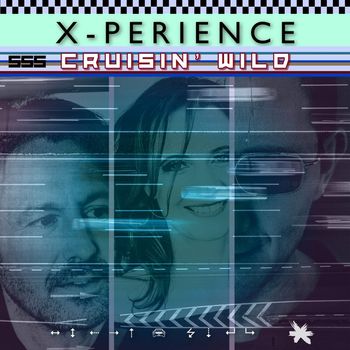X-Perience - Cruisin' Wild