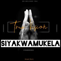 True Vision - Siyakwamukela