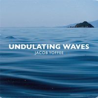 Jacob Yoffee - Undulating Waves
