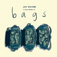 Jay Duvoe - Bags (Explicit)