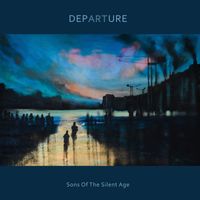 Sons Of The Silent Age - Departure