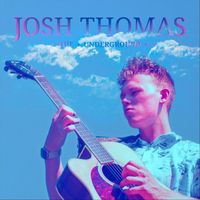 Josh Thomas - The Underground