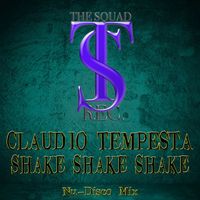 Claudio Tempesta - SHAKE SHAKE SHAKE (Nu-Disco Mix)