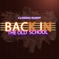 Clemens Rumpf - Back in the Old School (Disco House Edit)