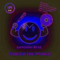 Antonio Ruiz - Forget the World