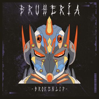 Broken Lip - Bruhería