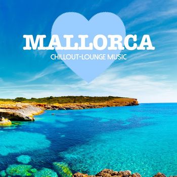 Various Artists - Mallorca Chillout Lounge Music: 200 Songs (Explicit)
