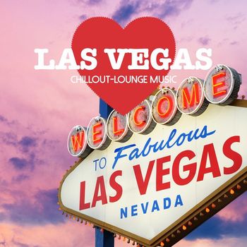 Various Artists - Las Vegas Chillout Lounge Music: 200 Songs