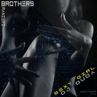 Brothers - Sexy Girl (Remix)