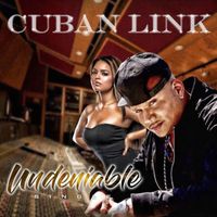 Cuban Link - Undeniable