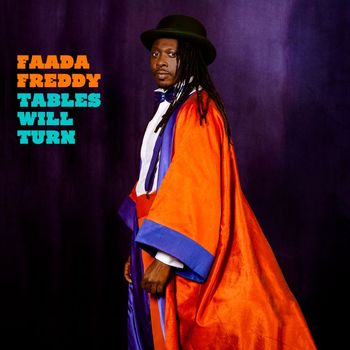 Faada Freddy - Tables Will Turn