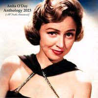 Anita O'Day - Anthology 2023 (All Tracks Remastered)