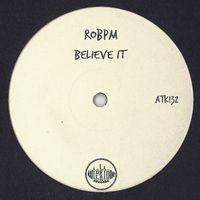 ROBPM - Believe It (Explicit)