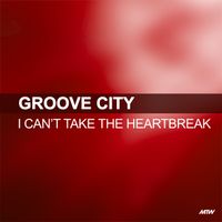 Groove City - I Can't Take The Heartbreak (Large Club Mix)