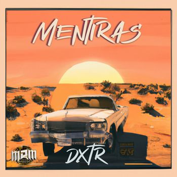 DXTR - Mentiras (Explicit)