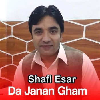 Shafi Esar - Da Janan Gham