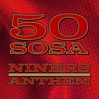50 Sosa - Niners Anthem