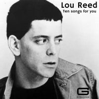 Lou Reed - Ten songs for you