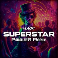 Mack - Superstar (Paralizer Remix)