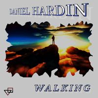 Daniel Hardin - Walking