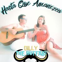 Billy The Buffalo - Hasta Que Amanezca