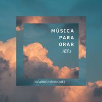 Ricardo Henriquez - Música para orar, Vol. 5