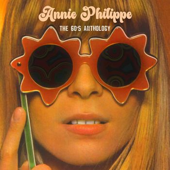 Annie Philippe - The 60's Anthology (2023 Remastered Version)