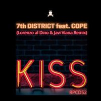 7th District - Kiss (Lorenzo al Dino & Javi Viana Remix)