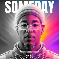 Shed - Someday