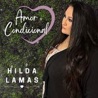 Hilda Lamas - Amor Condicional