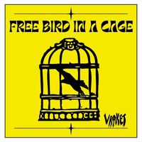 Vraket - Free Bird In a Cage