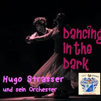 Hugo Strasser - Dancing in the Dark