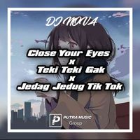 DJ Nova - Dj Close Your Eyes X Teki Teki Gam Gam X Gamelan