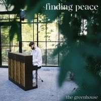 BARTH - finding peace - the greenhouse