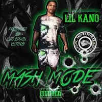Lil Kano - Mash Mode (Explicit)