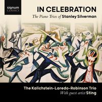 Kalichstein-Laredo-Robinson Trio - In Celebration: The Piano Trios of Stanley Silverman