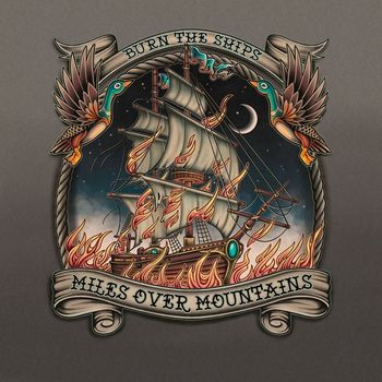 Miles Over Mountains - Burn The Ships