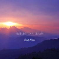 Yonah Stana - Prelude to a Dream