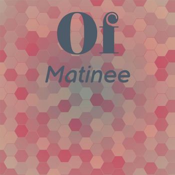 Various Artists - Of Matinee