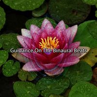 Binaural Beats - Guidance On The Binaural Beats