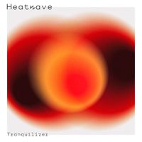 Tranquilizer - Heatwave