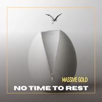 Massive Gold - No Time To Rest