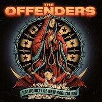 The Offenders - Orthodoxy Of New Radicalism (Explicit)