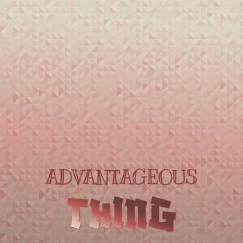 Various Artists - Advantageous Thing
