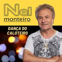 Nel Monteiro - Dança Do Caloteiro