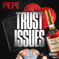 Pepe - Trust Issues (Explicit)