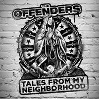 The Offenders - Tales From My Neighborhood (Explicit)