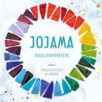 Jojama - Aquamarin (Meditative Klänge)
