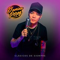 Damian Perez - Clasicos de Siempre