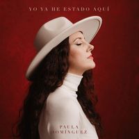 Paula Domínguez - Yo Ya He Estado Aquí
